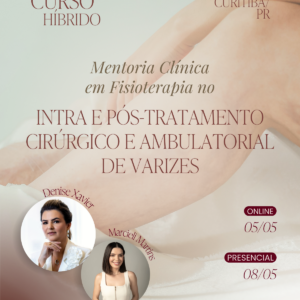 MENTORIA – Atuação Fisioterapêutica no Intra e Pós-Operatório de Cirurgias de Varizes