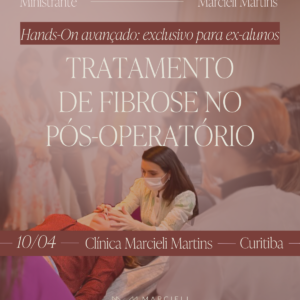 HANDS-ON AVANÇADO: Tratamento de Fibrose no Pós-Operatório