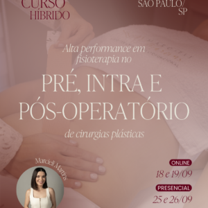 Alta Performance em Fisioterapia no PRÉ, INTRA E PÓS-OPERATÓRIO de Cirurgias Plásticas