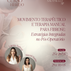 Movimento Terapêutico e Terapia Manual para Fibrose: Estratégias Integradas no Pós-Operatório
